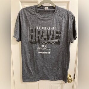One Blood BE BOLD BE BRAVE BE A Blood Donor T-shirt Gray Unisex size S NEW